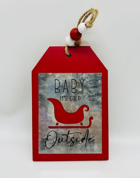 BABY IT'S COLD OUTSIDE SLEIGH RED WOOD ORNAMENT HANGING TAG